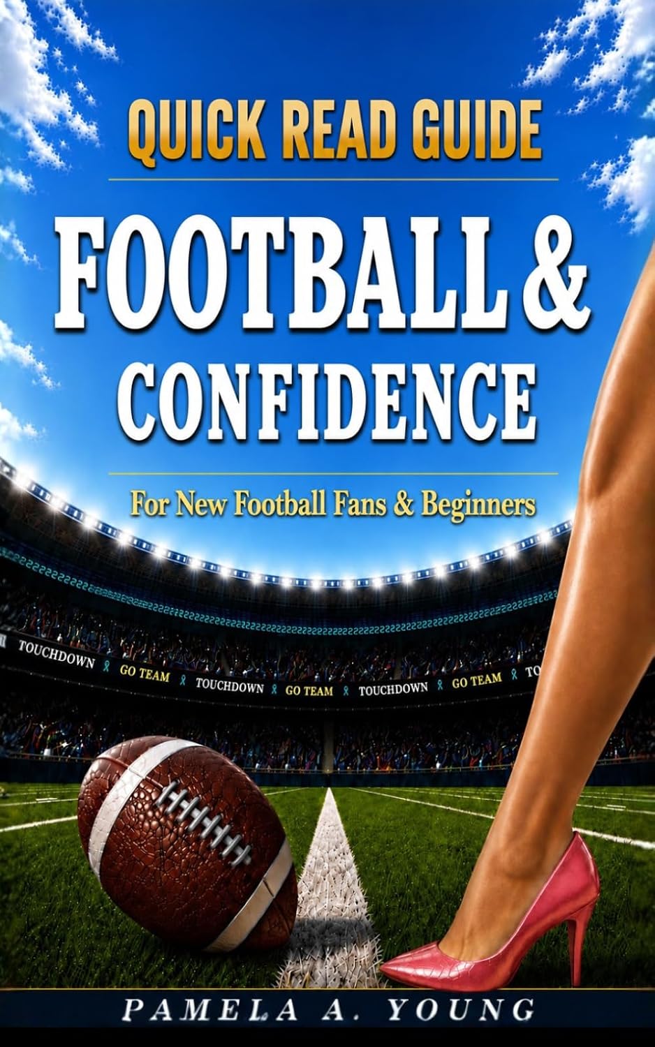 capítulo por capítulo baixar FOOTBALL & CONFIDENCE: An NFL Beginner's Guide to Learn American Football, Understand the Rules, Follow the Game with Confidence, and Enjoy Every Game Day