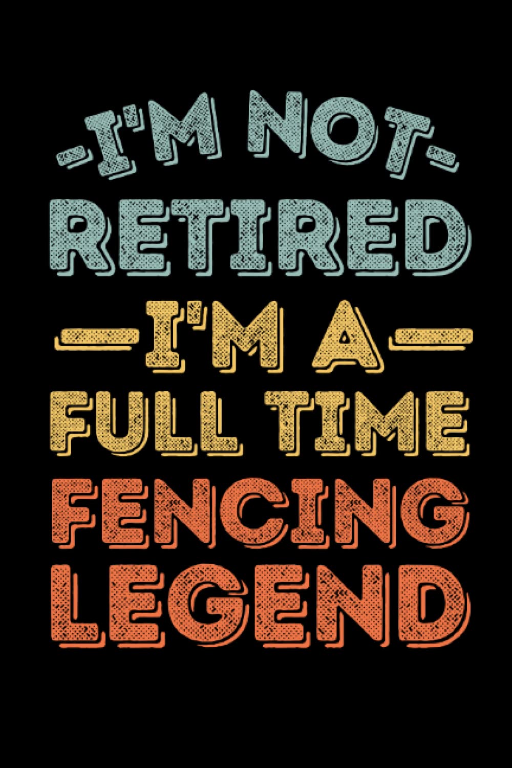 capítulo por capítulo baixar Retired and fencing legend: 6"x9", Notes, Notebook, Journal,Notizbuch,Carnet de notes,libreta, Diary, 120 Pages lined, Paperback Cover