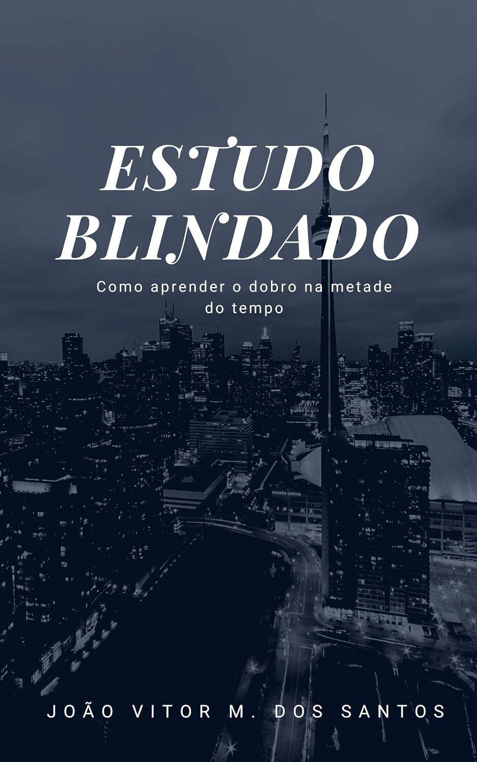 Estudo Blindado: Como Aprender o Dobro na Metade do Tempo: O guia definitivo de produtividade para estudantes, universitários e concurseiros baixar livro de graça