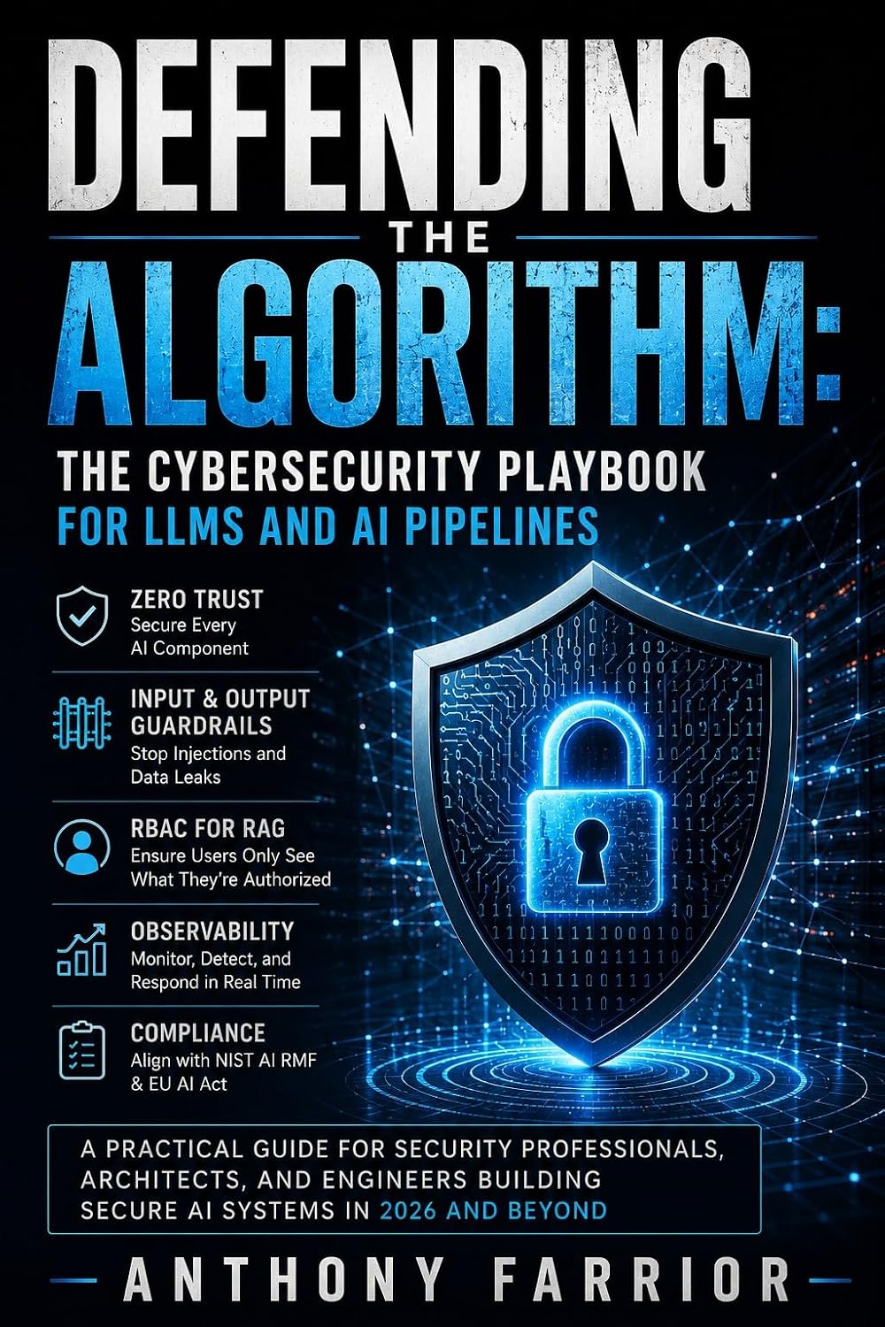 ler totalmente Defending the Algorithm: The Cybersecurity Playbook for LLMs and AI Pipelines (English Edition)