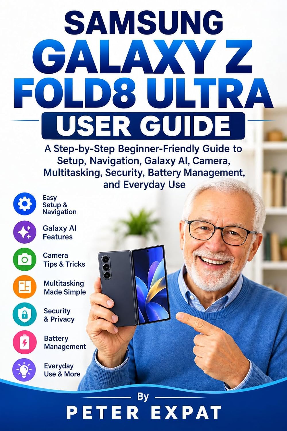 ler totalmente Samsung Galaxy Z Fold8 Ultra User Guide: A Step-by-Step Beginner-Friendly Guide to Setup, Navigation, Galaxy AI, Camera, Multitasking, Security, Battery Management, and Everyday Use (English Edition)
