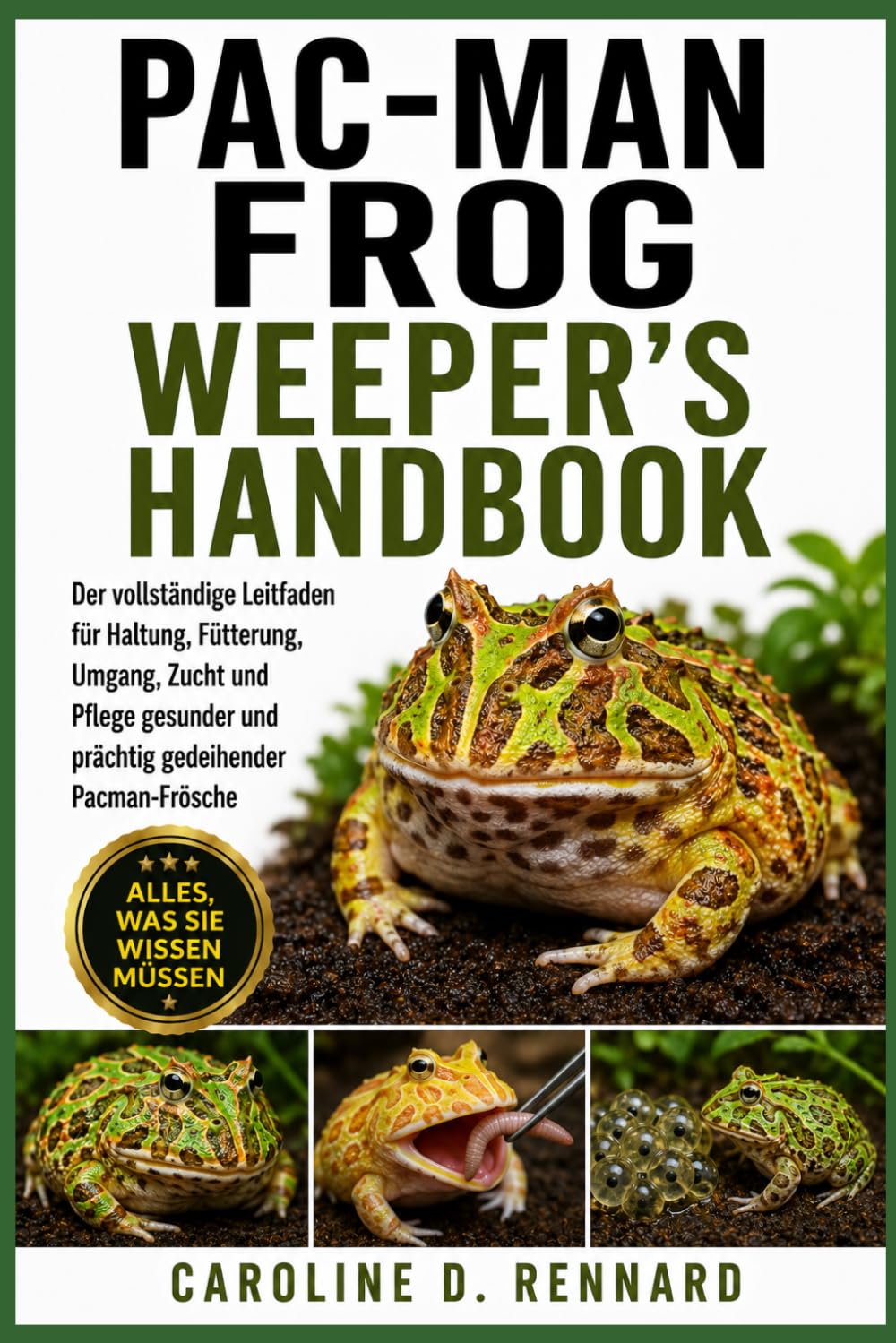 Pac-Man Frog Weeper's Handbook: Der vollständige Leitfaden für Haltung, Fütterung, Umgang, Zucht und Pflege gesunder und prächtig gedeihender Pacman-Frösche baixar livro de graça
