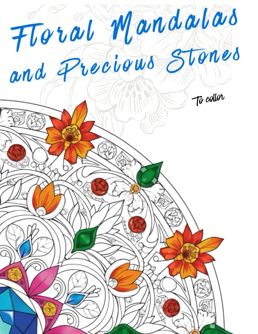 Mandalas Florais e Pedras Preciosas: Para colorir baixar o livro de graça