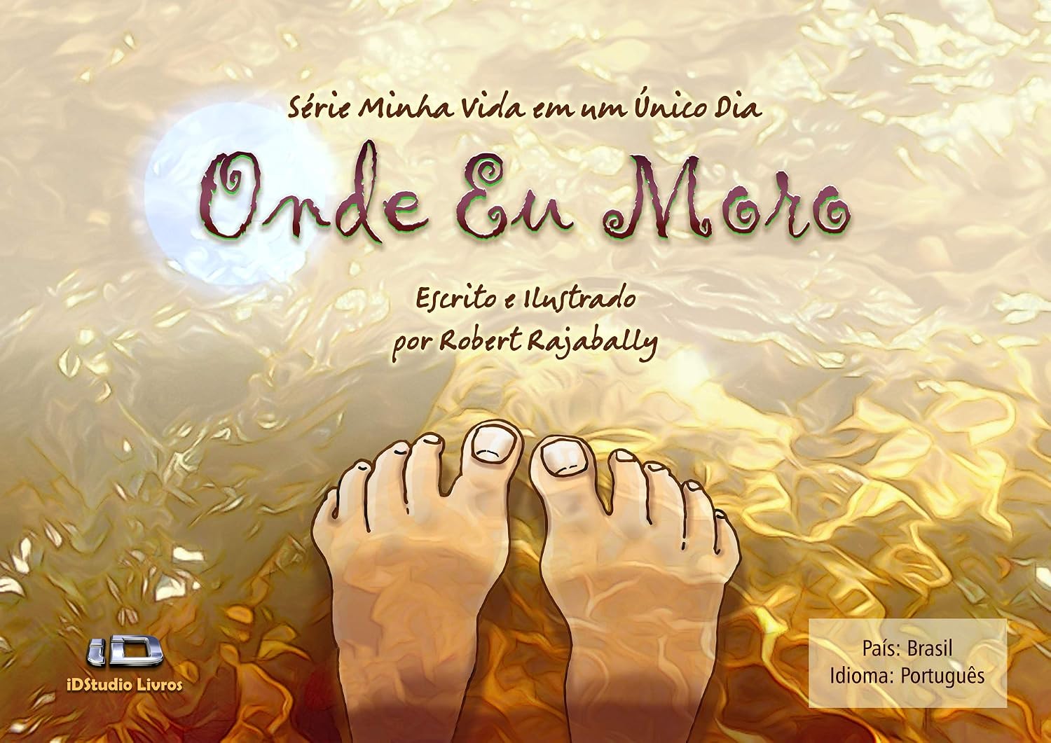 ler totalmente Onde Eu Moro: Brasil (Minha Vida Em Um Único Dia Livro 1)