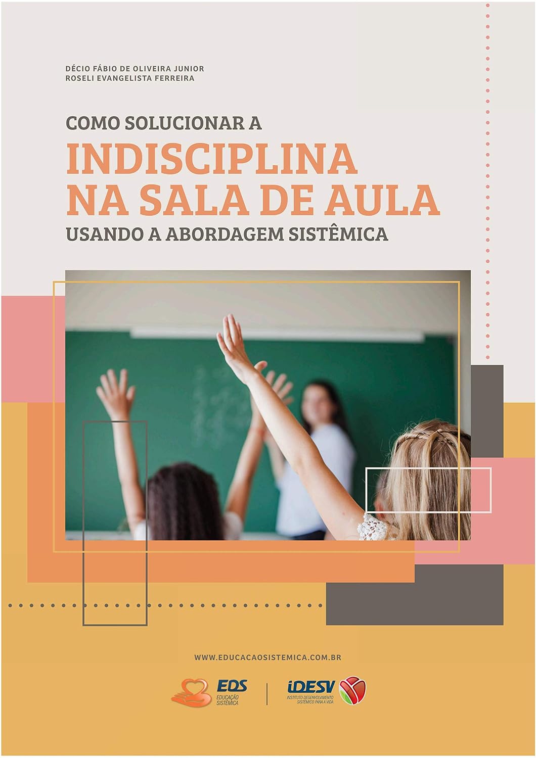 Como solucionar a indisciplina na sala de aula usando a abordagem sistêmica baixar livro de graça