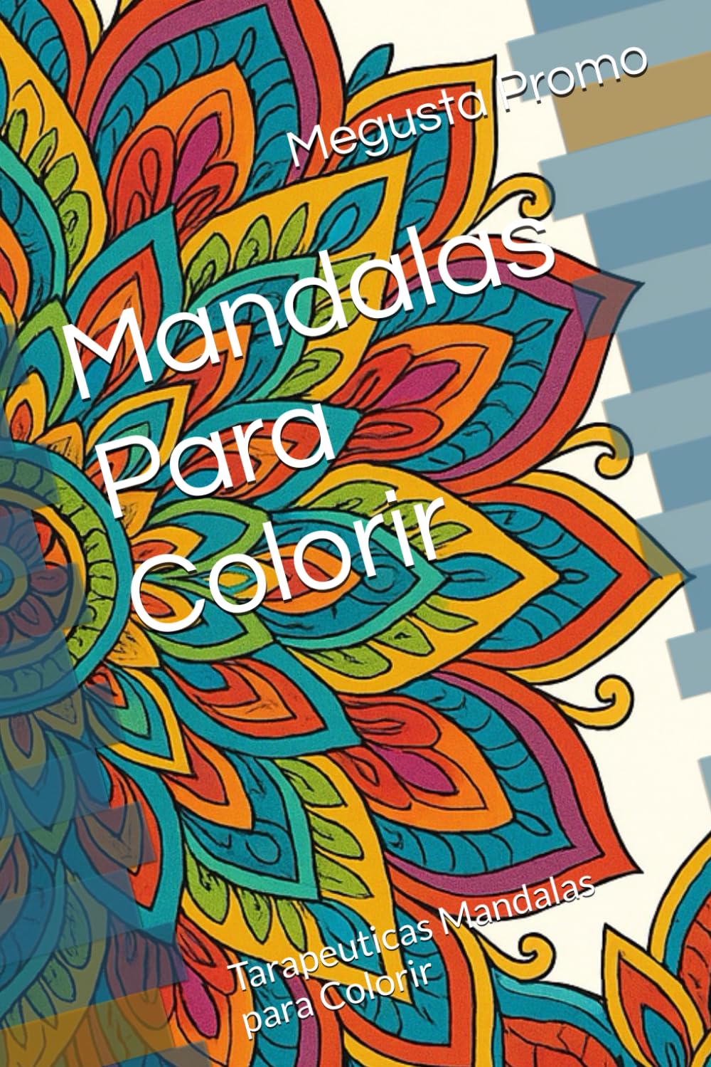 Mandalas Para Colorir: Tarapeuticas Mandalas para Colorir (Portuguese Edition) baixar o livro de graça