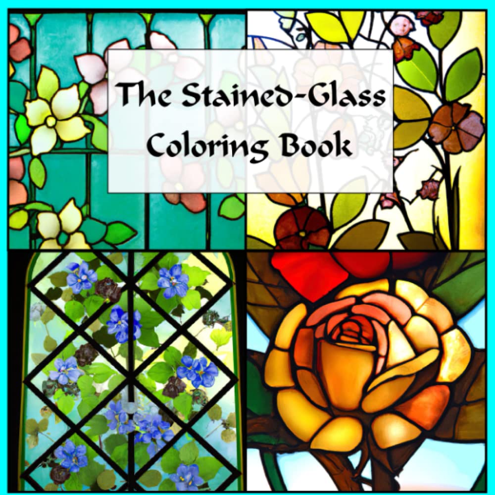 capítulo por capítulo baixar The Stained-Glass Coloring Book for Adults: A Relaxing Series of Patterns and Designs for Adults, to Bring About a Reduction in Stress, and Encourage Tranquility.