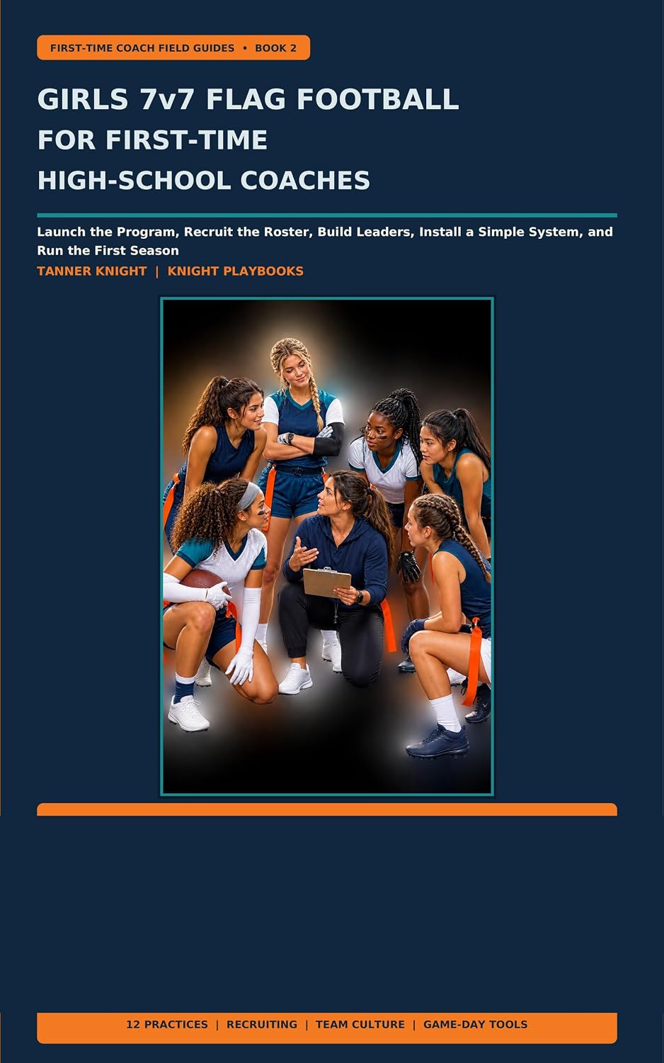 capítulo por capítulo baixar Girls 7v7 Flag Football for First-Time High-School Coaches: Launch the Program, Recruit the Roster, Build Leaders, Install a Simple System, and Run the... Coach Field Guides) (English Edition)