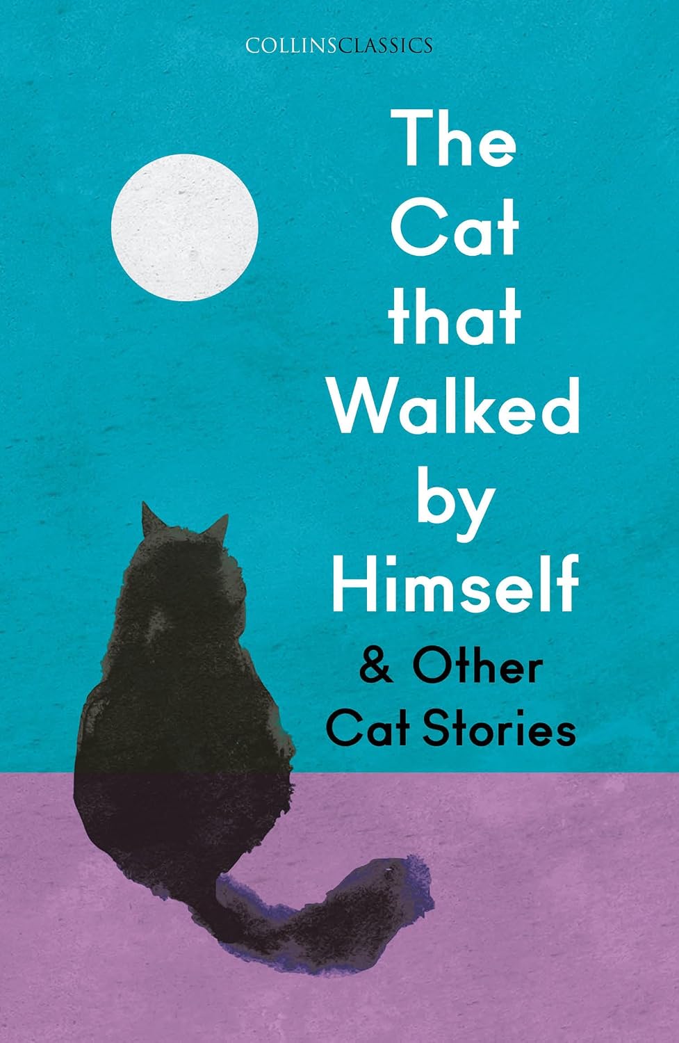 The Cat that Walked by Himself and Other Cat Stories: An Essential Anthology of Best-Loved Classic Literature (Collins Classics) (English Edition) baixar livro de graça