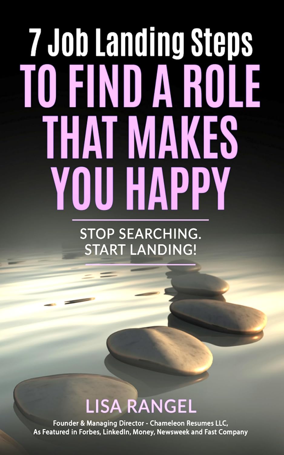 7 Job Landing Steps to Find a Role that Makes You Happy: Stop Searching. Start Landing! (English Edition) baixar livro de graça