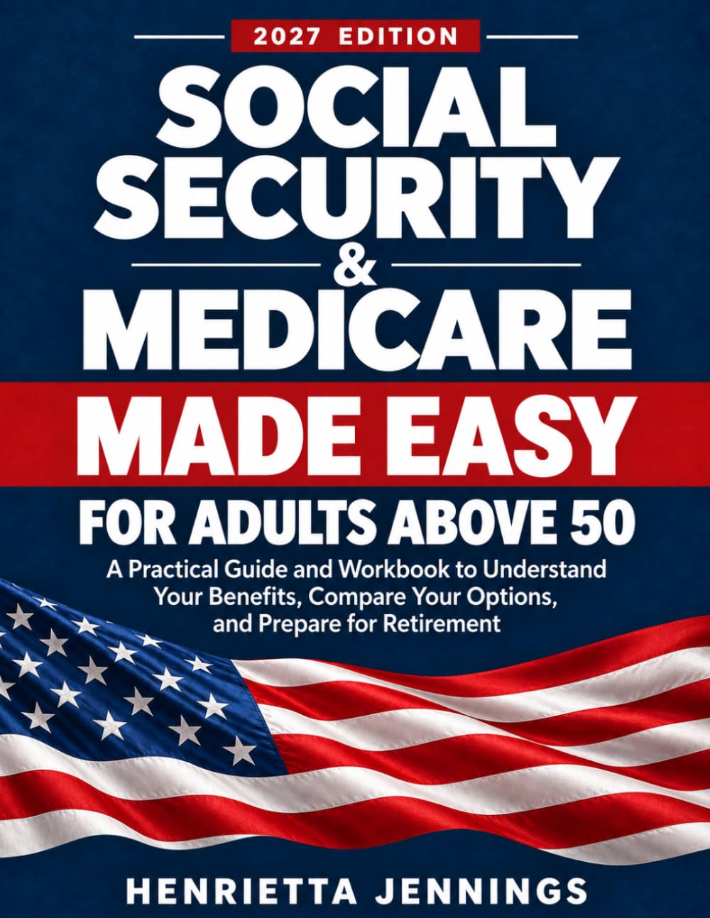 ler totalmente Social Security and Medicare Made Easy for Adults Above 50: A Practical Guide and Workbook to Understand Your Benefits, Compare Your Options, and Prepare for Retirement