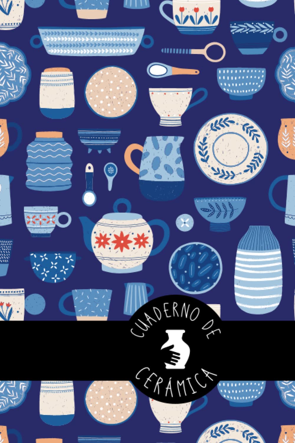 CUADERNO DE CERÁMICA: Libro de plantillas | Lleva un registro de tus trabajos con arcilla | Regalo especial para amantes de la Alfarería. (Spanish Edition) baixar o livro de graça