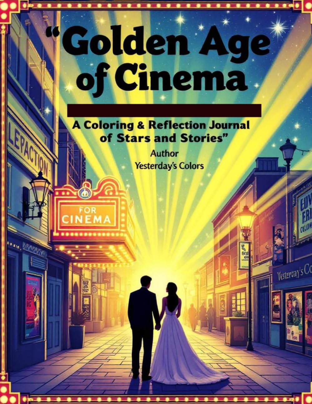 Golden Age of Cinema: A Coloring & Reflection Journal of Stars and Stories: Remembering the Lights, Legends, and Magic of Hollywood’s Most Iconic Era baixar o livro de graça