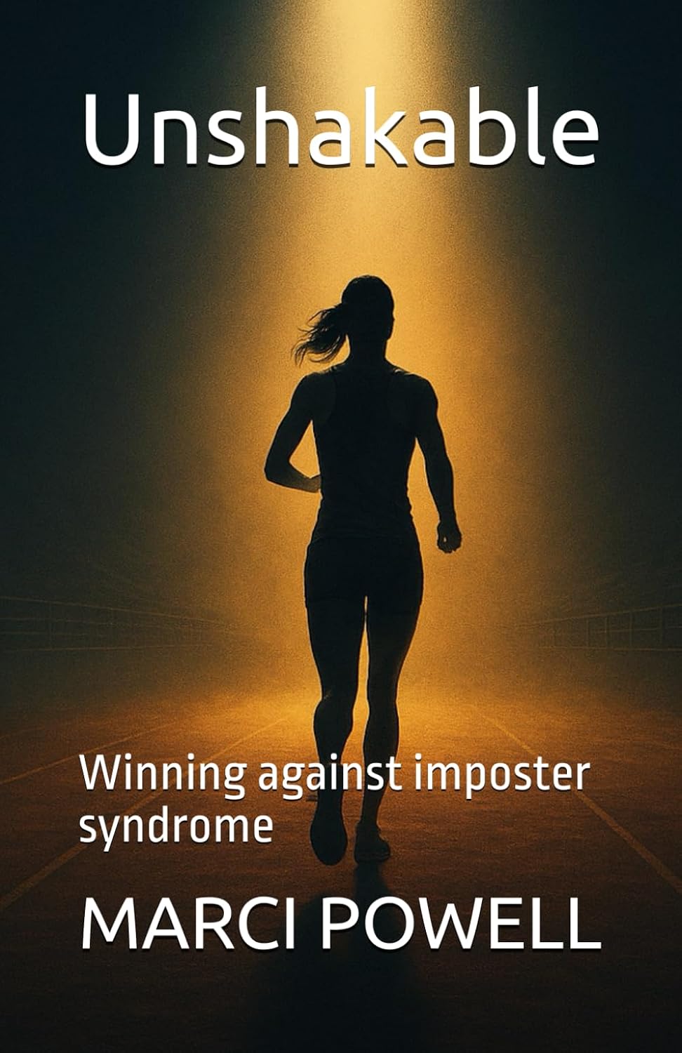 Unshakable: Winning against imposter syndrome (Marci Powell Fall Seven, Ride Eight) baixar livro de graça