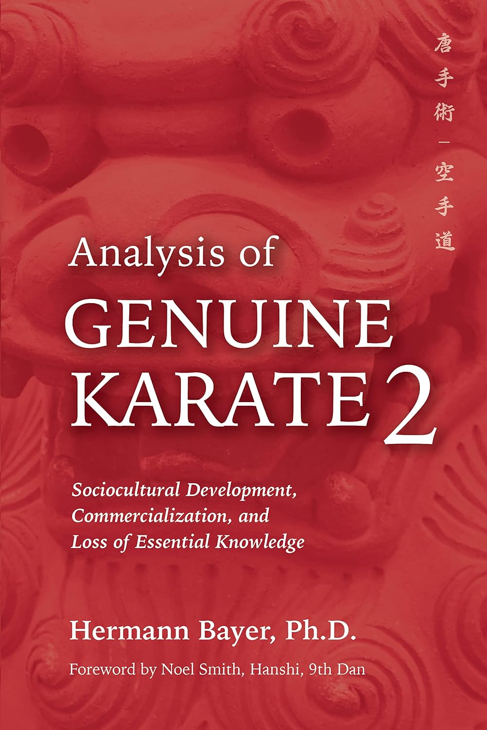 Analysis of Genuine Karate 2: Sociocultural Development, Commercialization, and Loss of Essential Knowledge (Martial Science) (English Edition) baixar livro de graça