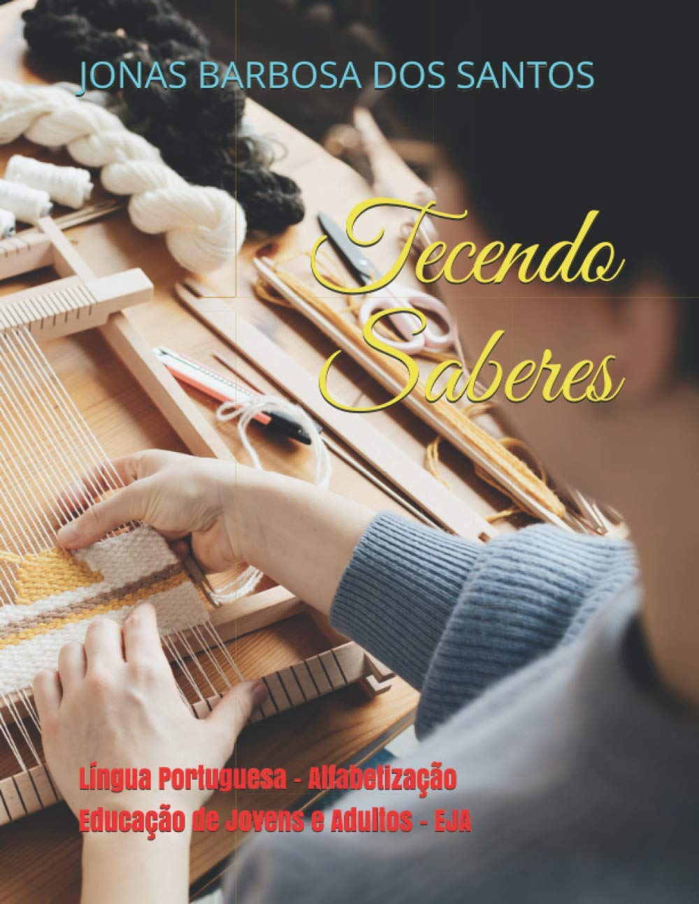 capítulo por capítulo baixar Tecendo Saberes: Língua Portuguesa - Educação de Jovens e Adultos - EJA