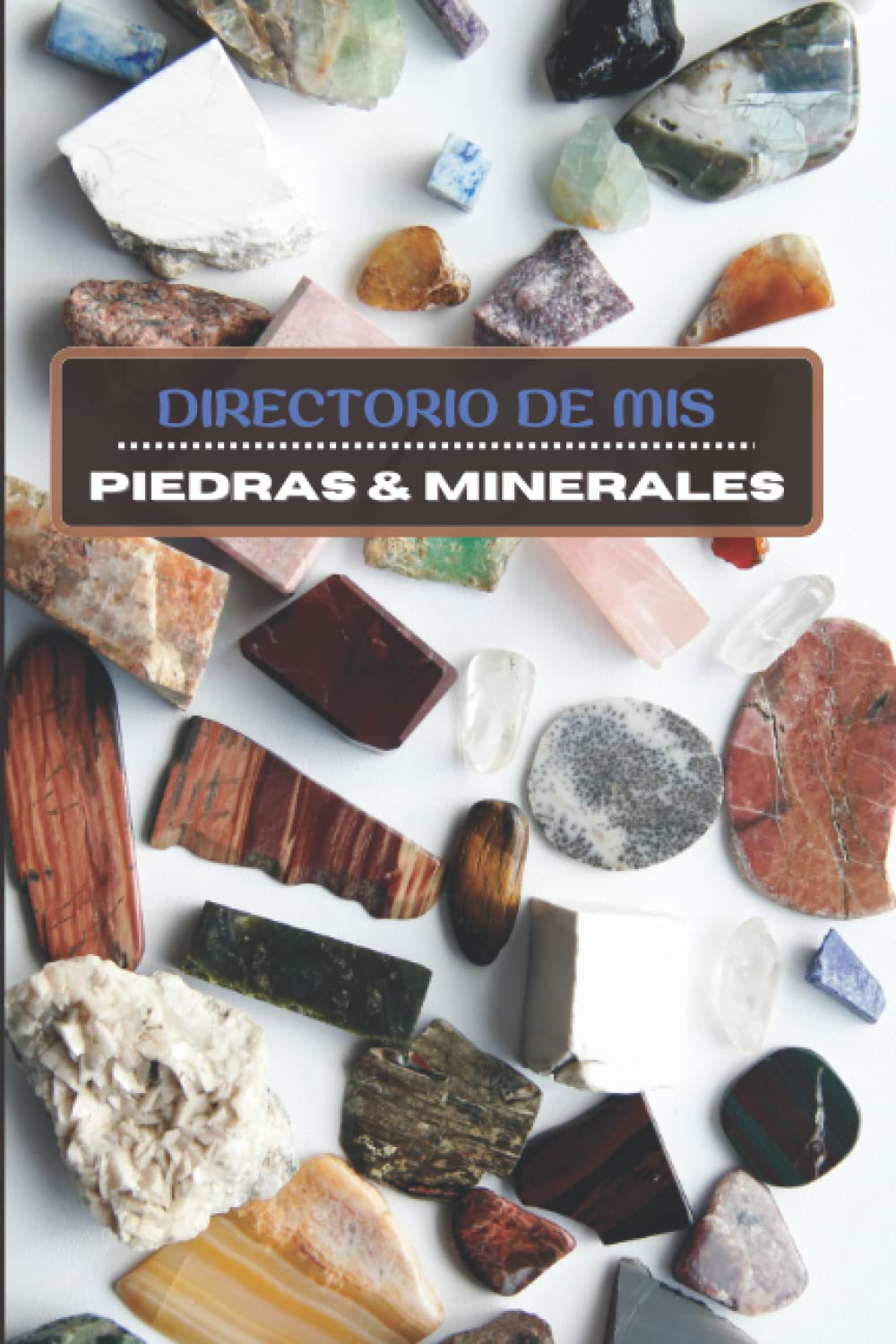 capítulo por capítulo baixar Directorio de mis Piedras y Minerales: 100 páginas pre-rellenadas para llevar el control de su colección