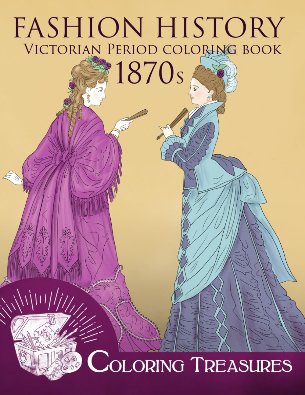 ler totalmente Fashion History Victorian Period Coloring Book, 1870s: A Collection of 19th Century Vintage Fashion Plates Line Art Illustrations