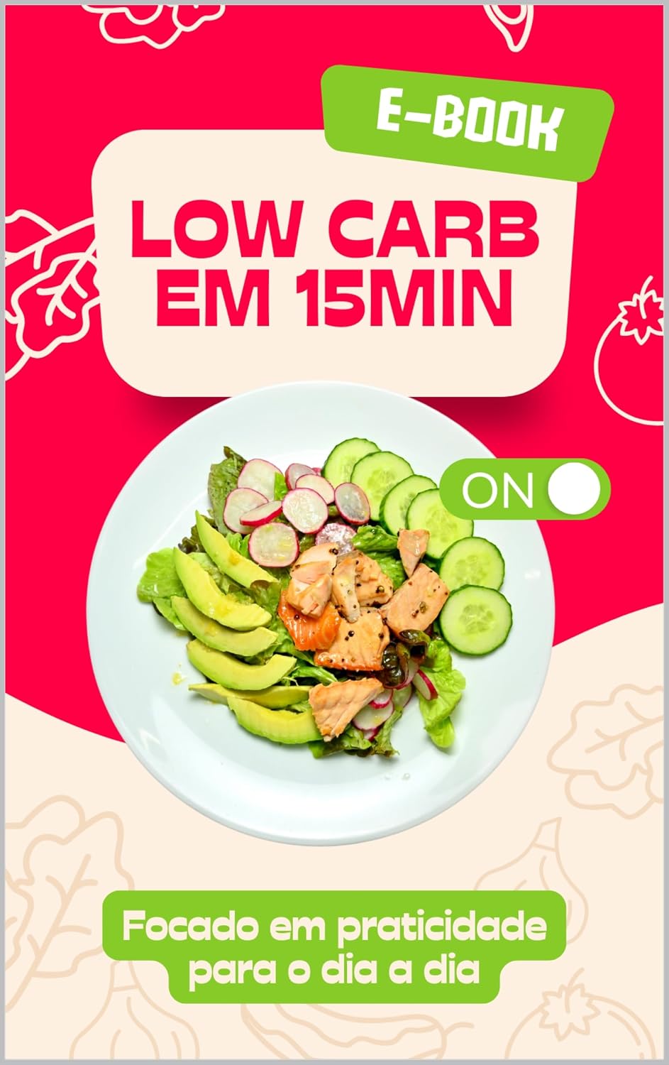 E-book: Receitas Low Carb de 15 Minutos: - Focado em praticidade para o dia a dia baixar livro de graça