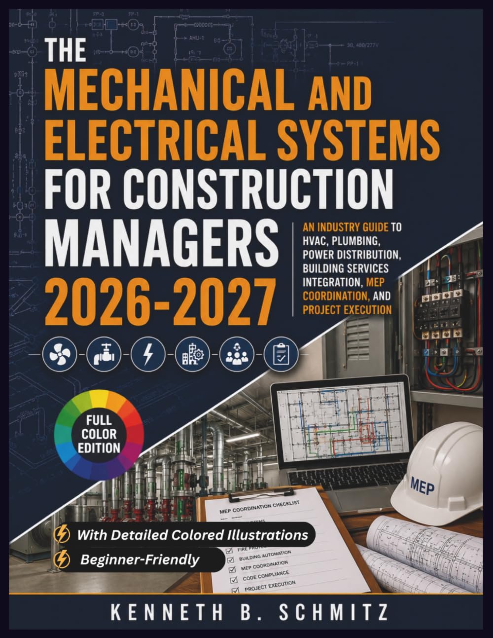 ler totalmente Mechanical And Electrical Systems For Construction Managers 2026-2027: An Industry Guide to HVAC, Plumbing, Power Distribution, Building Services Integration, MEP Coordination, and Project Execution