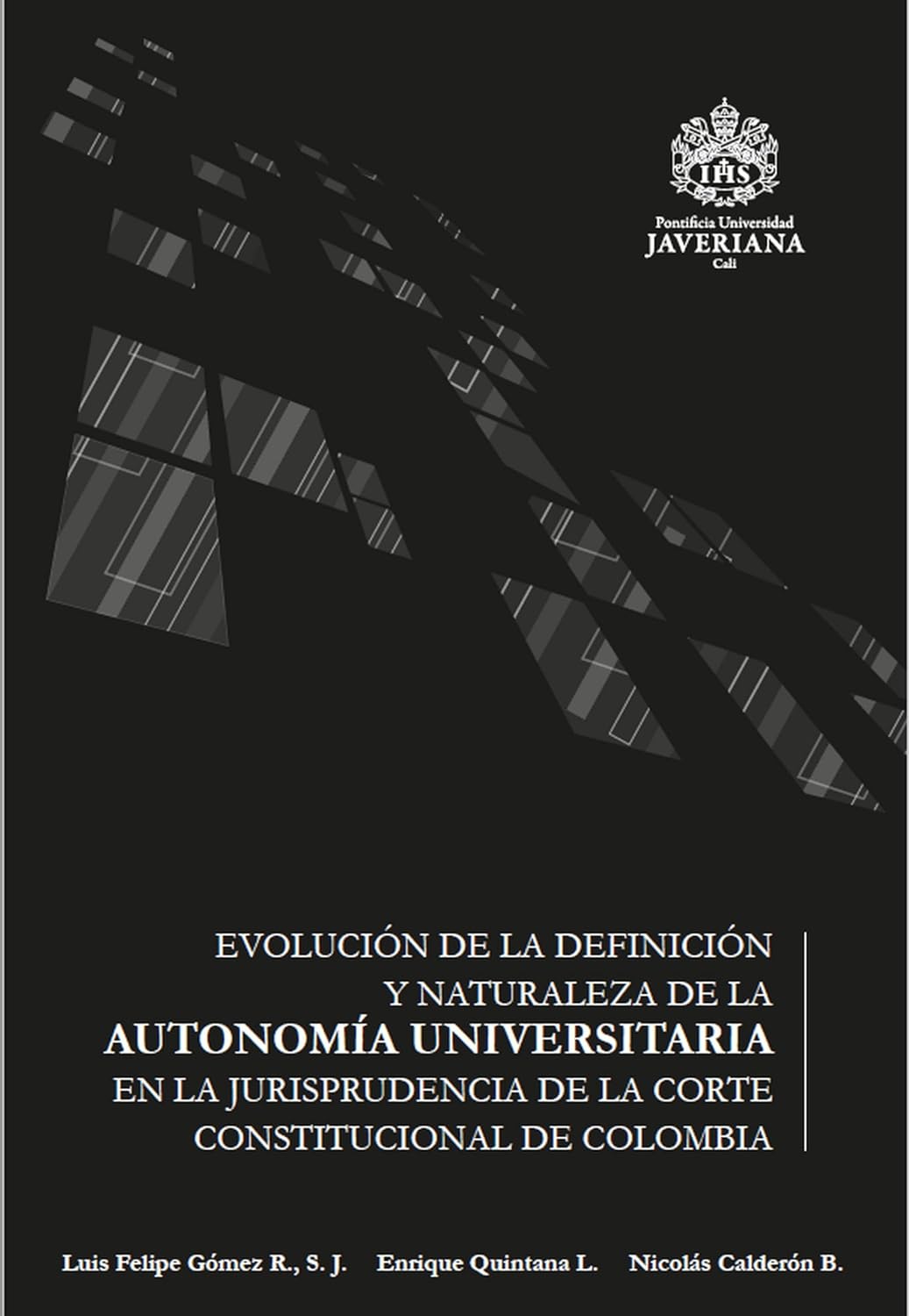 Evolución de la definición y naturaleza de la autonomía universitaria: en la jurisprudencia de la Corte Constitucional de Colombia (Spanish Edition) baixar livro de graça