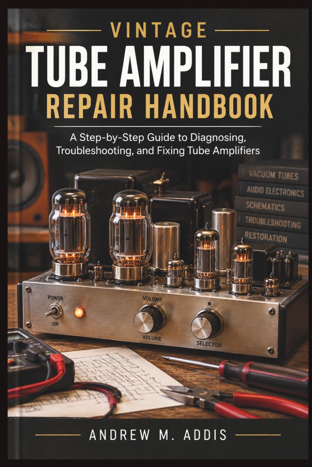 Vintage Tube Amplifier Repair Handbook baixar livro de graça