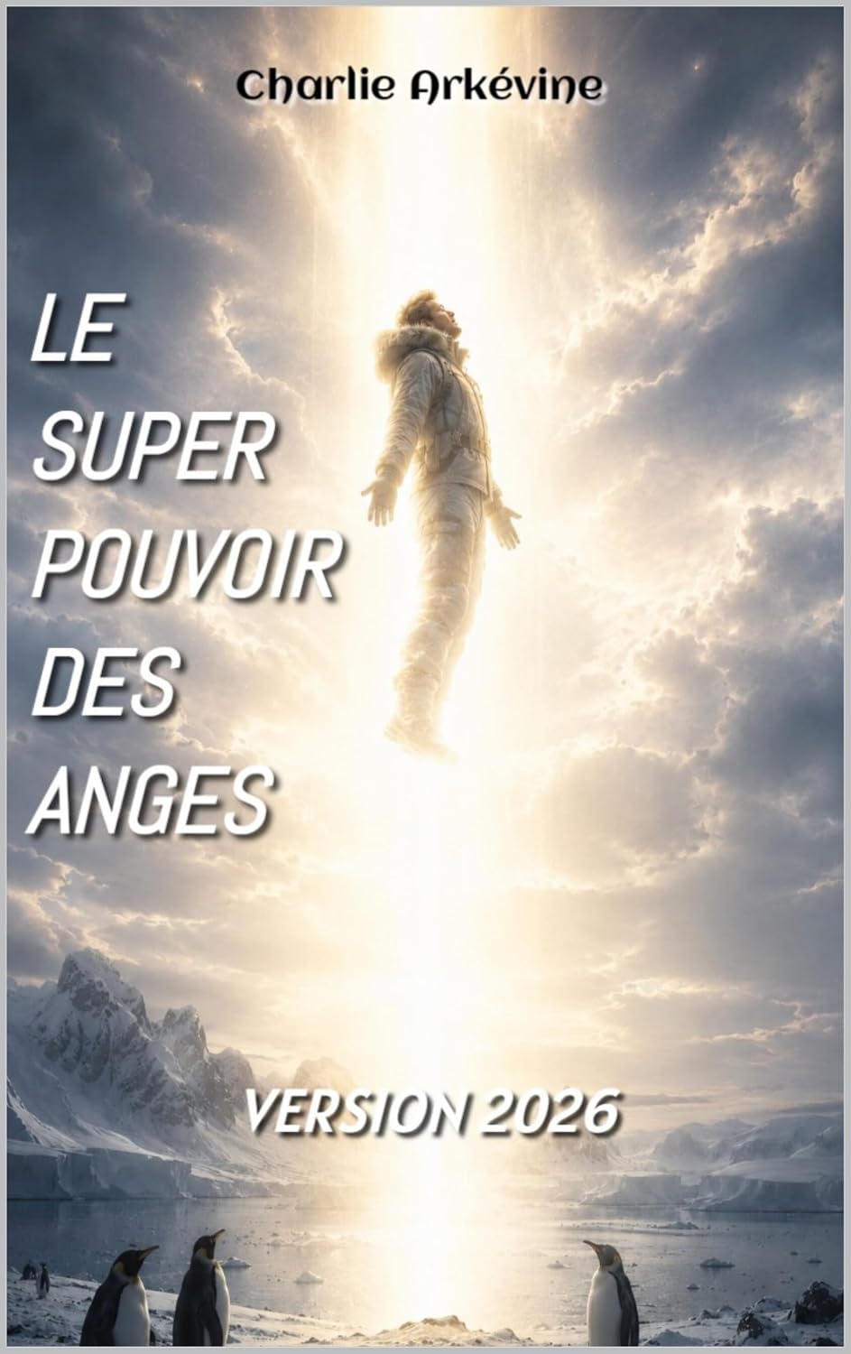 LE SUPER POUVOIR DES ANGES: VERSION 2026 (French Edition) baixar o livro de graça
