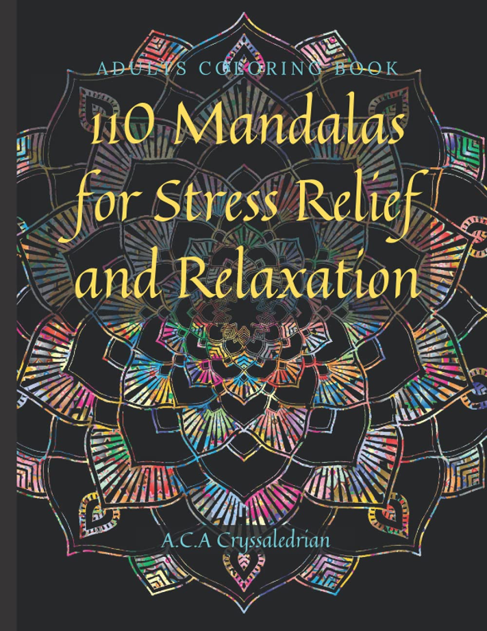 110 Mandalas for Stress Relief and Relaxation: Amaizing Adult Coloring Book with 110 Lovely Mandalas designs for Stress Relief and Relaxation baixar o livro de graça