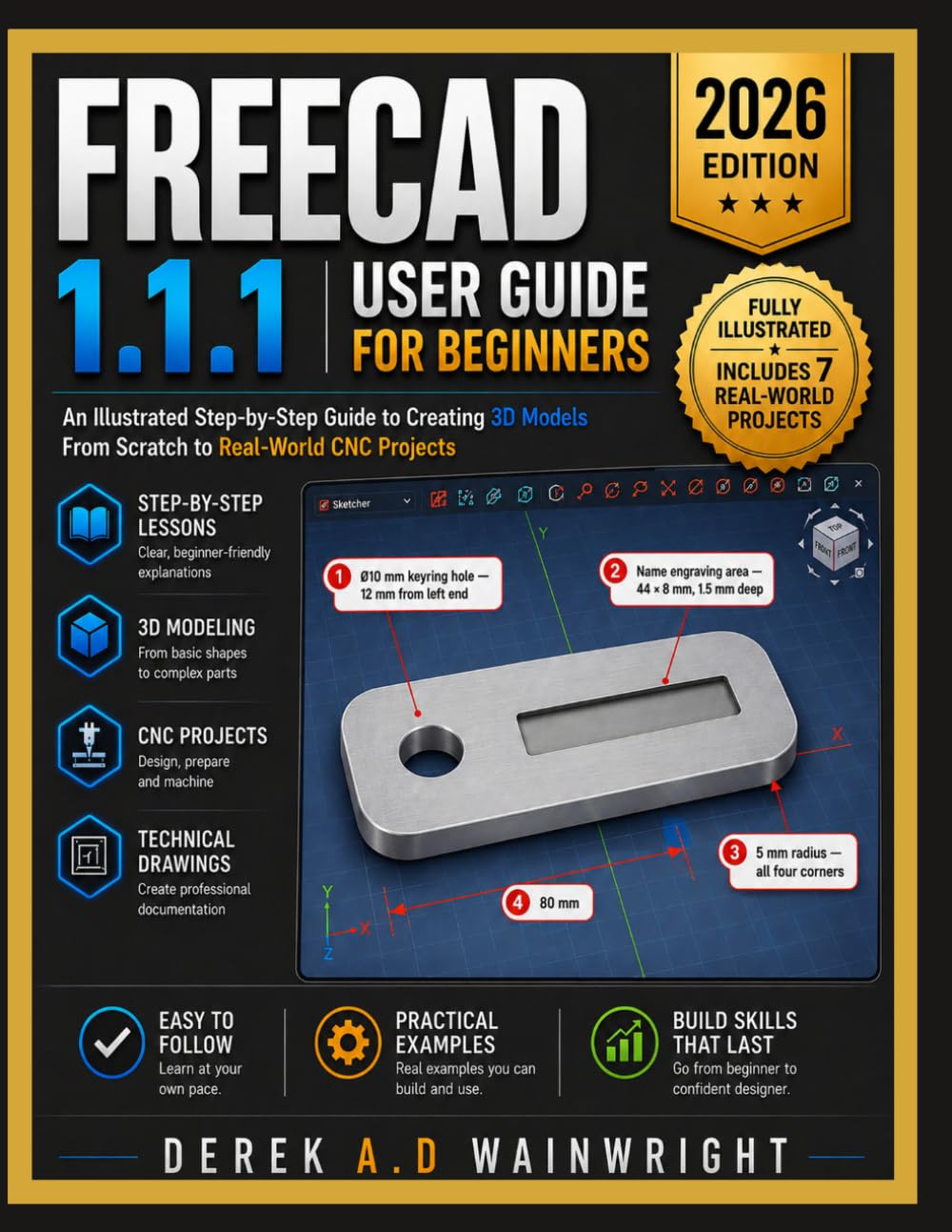 ler totalmente FreeCAD 1.1.1 User Guide For Beginners 2026: An Illustrated Step-by-Step Guide to Creating 3D Models, From Scratch to Real-World CNC Projects