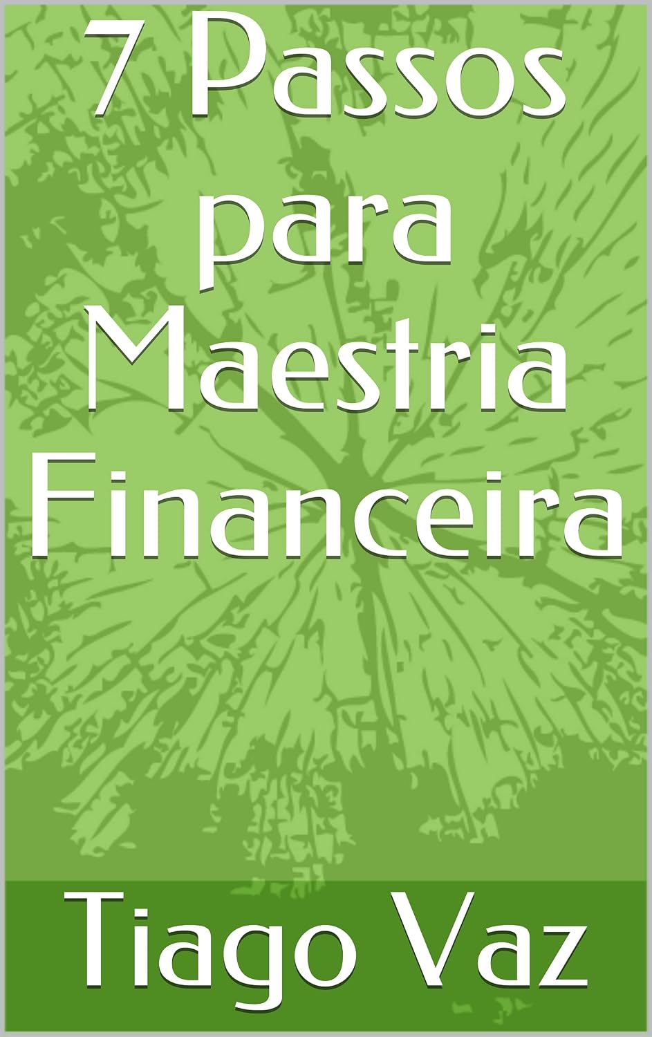 ler totalmente 7 Passos para Maestria Financeira