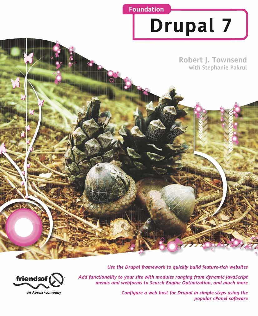Foundation Drupal 7: Learn How to Use the Drupal Framework to Quickly Build Feature-rich Websites (English Edition) baixar livro de graça