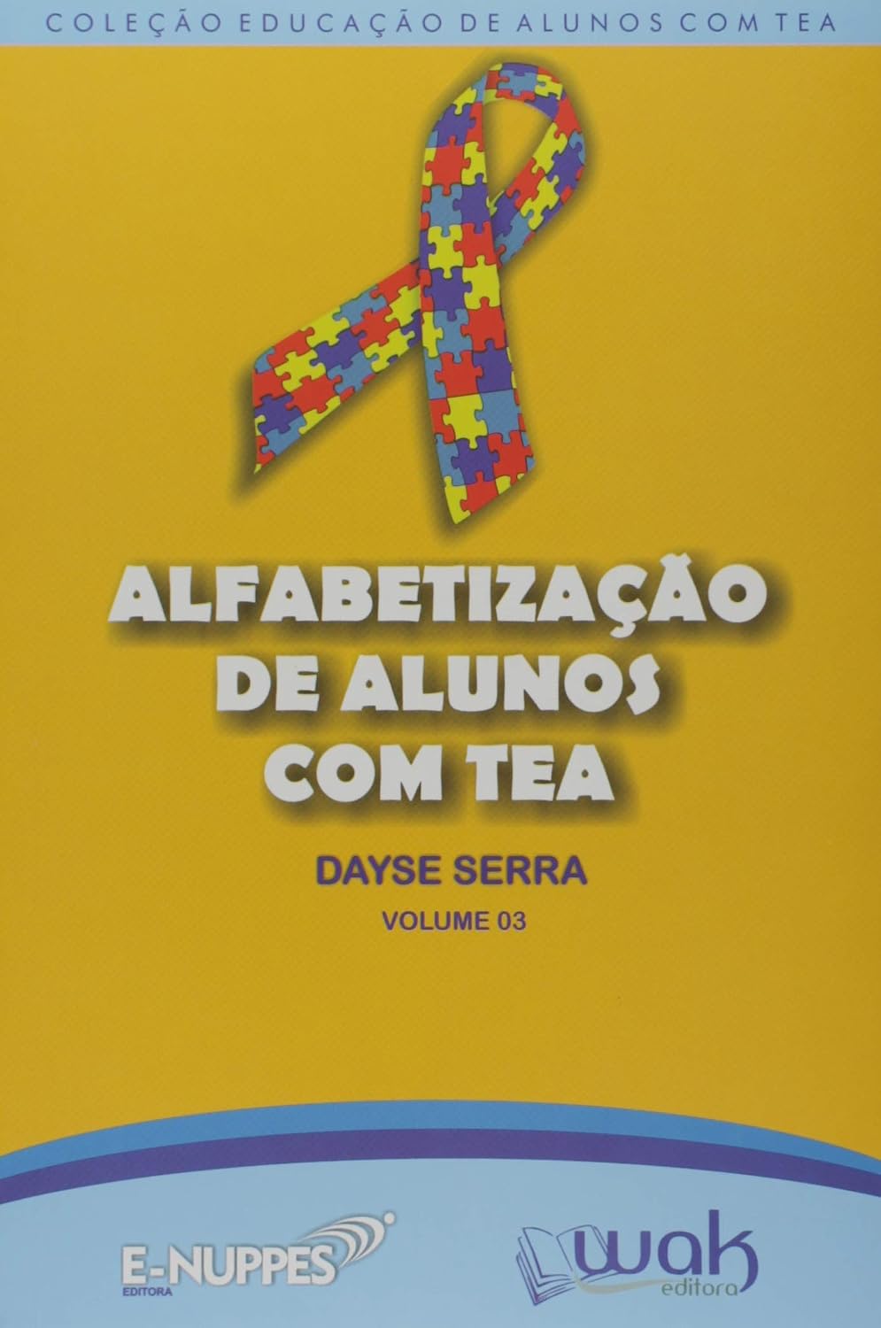 Alfabetização de Alunos com Tea Volume 3 (Transtorno do Espectro Autista)