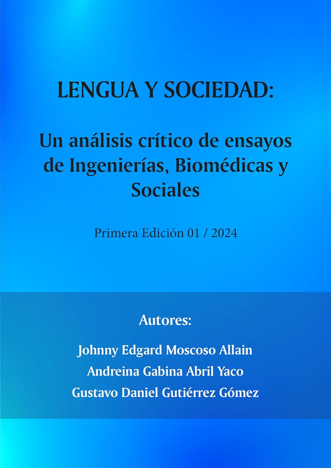 ler totalmente Lengua y sociedad: Un análisis crítico de ensayos de Ingenierías, Biomédicas y Sociales (Spanish Edition)