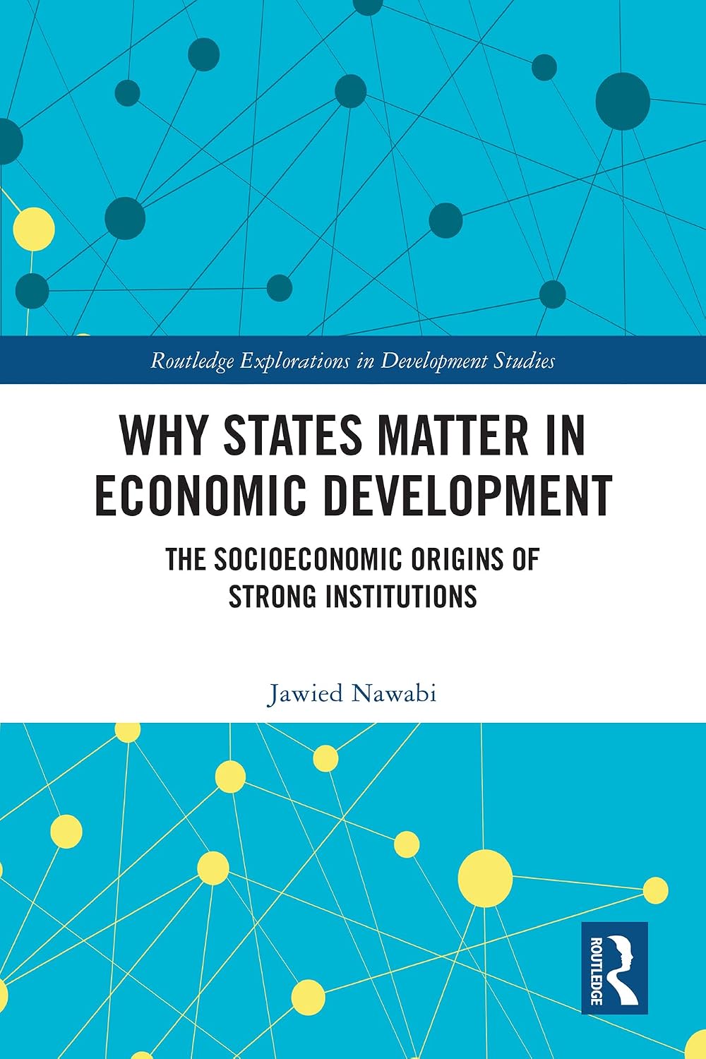ler totalmente Why States Matter in Economic Development: The Socioeconomic Origins of Strong Institutions (Routledge Explorations in Development Studies) (English Edition)