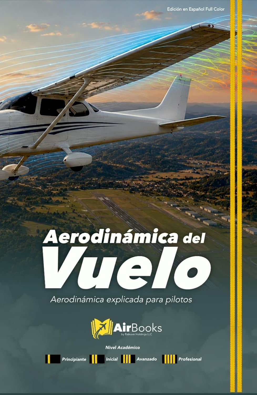 Aerodinámica del Vuelo: Aerodinámica explicada para pilotos. Edición en Español Full Color (Spanish Edition) baixar o livro de graça