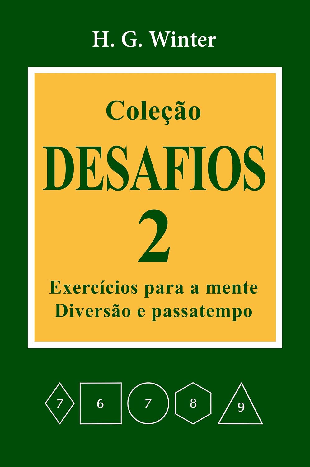 Coleção DESAFIOS 2: Exercícios para a mente, diversão e passatempo baixar o livro de graça