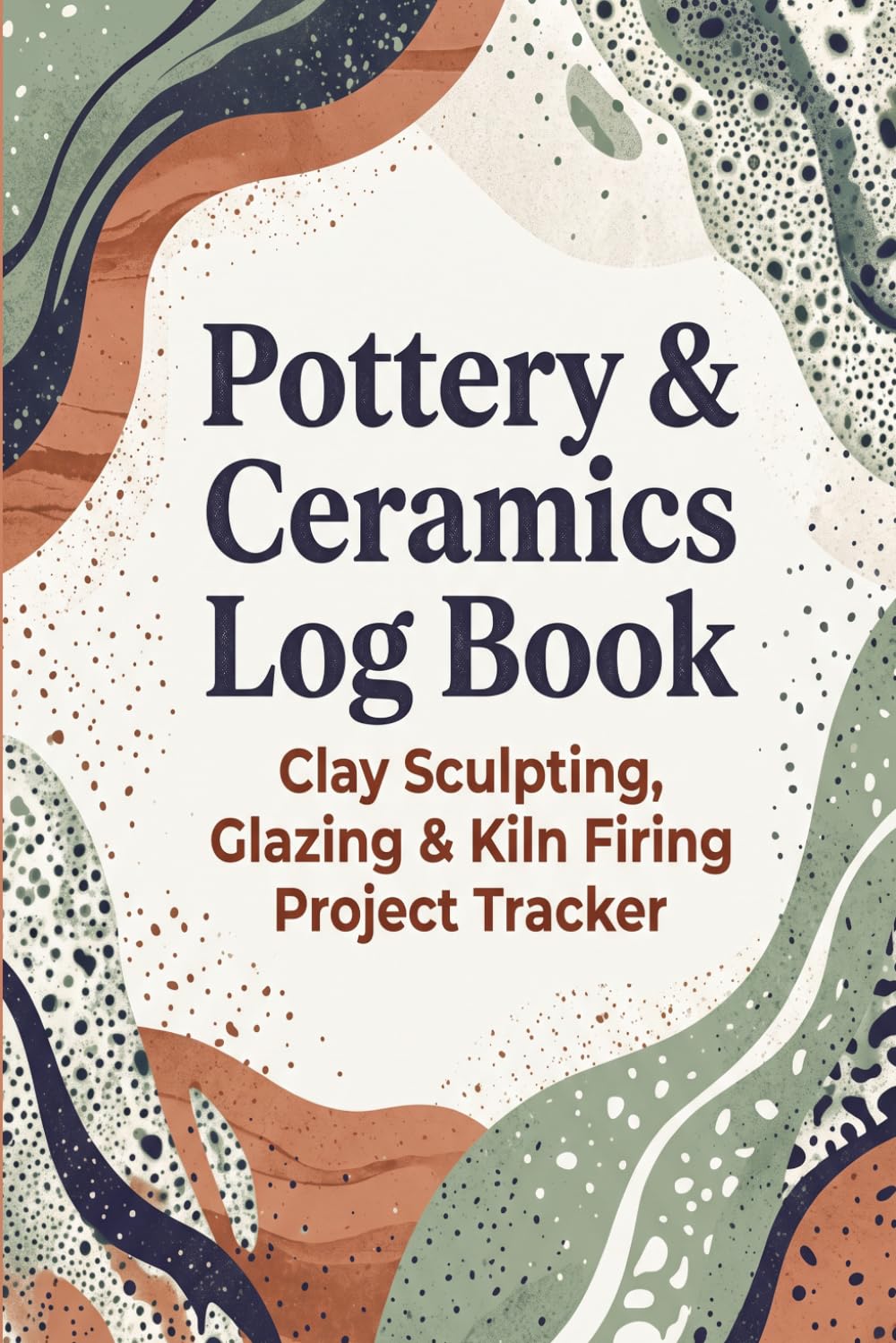 Pottery & Ceramics Log Book: Clay Sculpting, Glazing & Kiln Firing Project Tracker baixar livro de graça