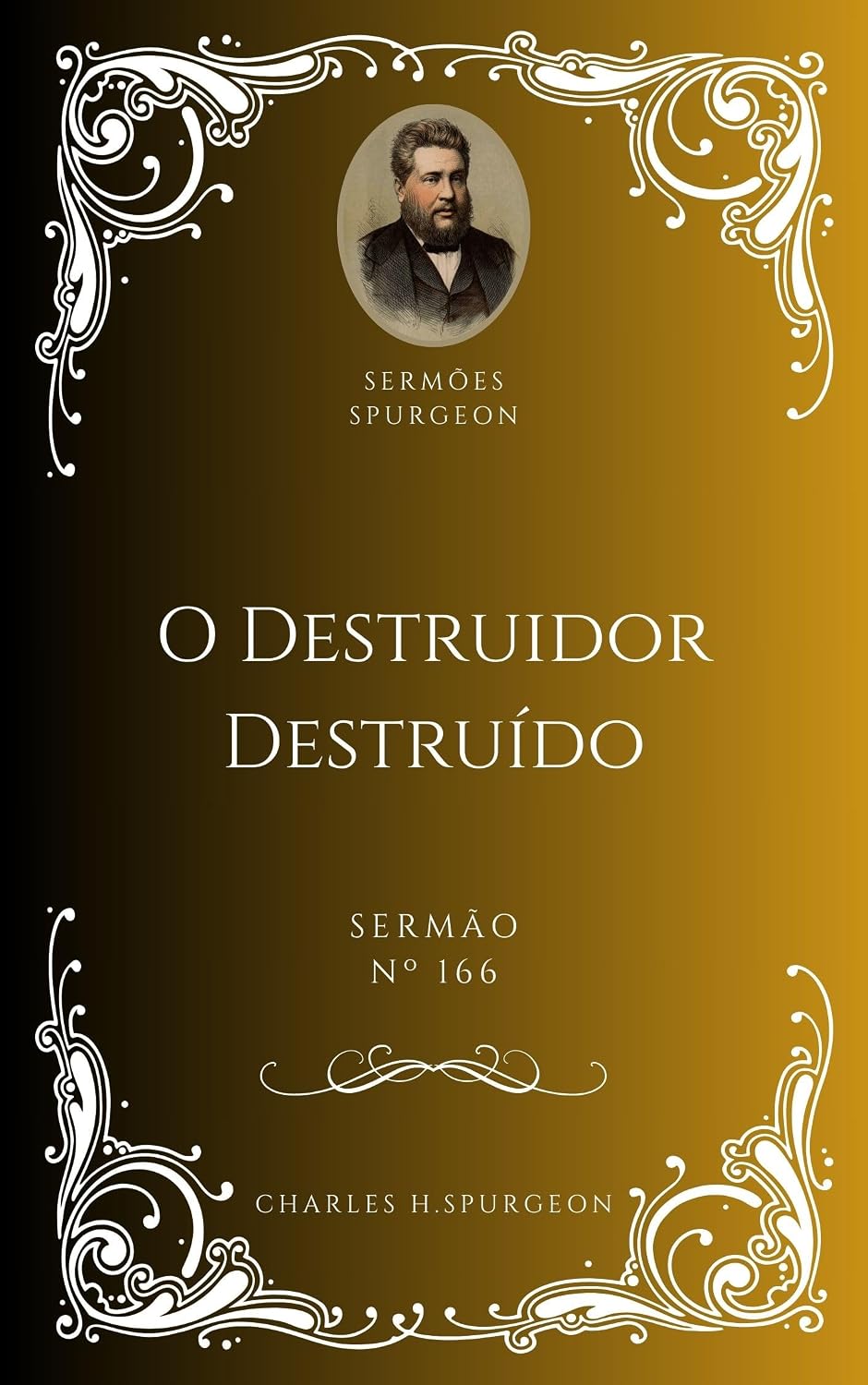 Charles H. Spurgeon - Sermão - O Destruidor Destruído