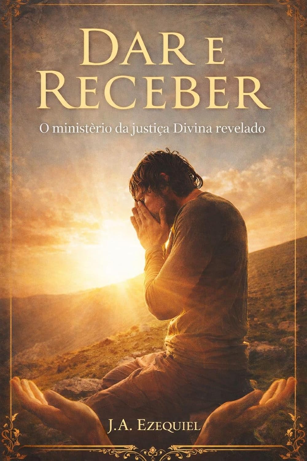 Dar e Receber: O Ministerio da Justiça Divina Revelado baixar o livro de graça