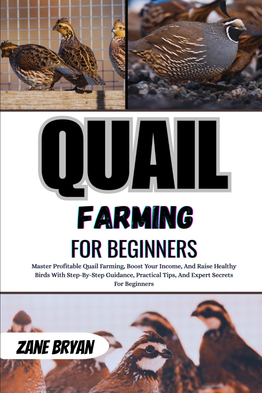 Quail Farming For Beginners: Master Profitable Quail Farming, Boost Your Income, And Raise Healthy Birds With Step-By-Step Guidance, Practical Tips, And Expert Secrets baixar livro de graça