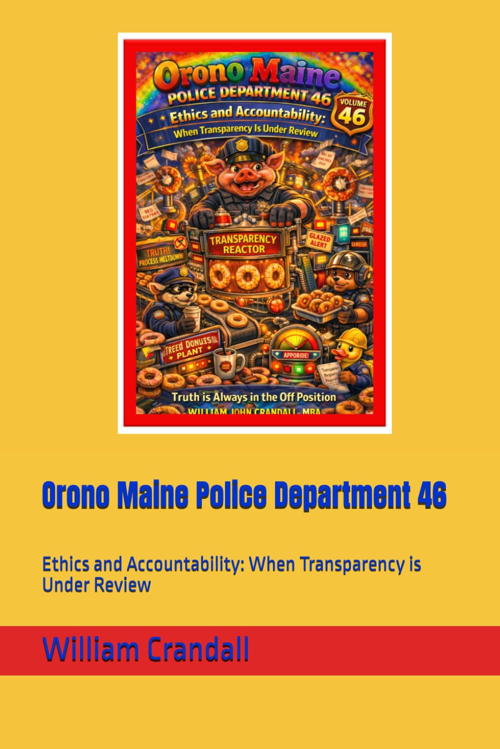 Orono Maine Police Department 46: Ethics and Accountability: When Transparency is Under Review baixar livro de graça