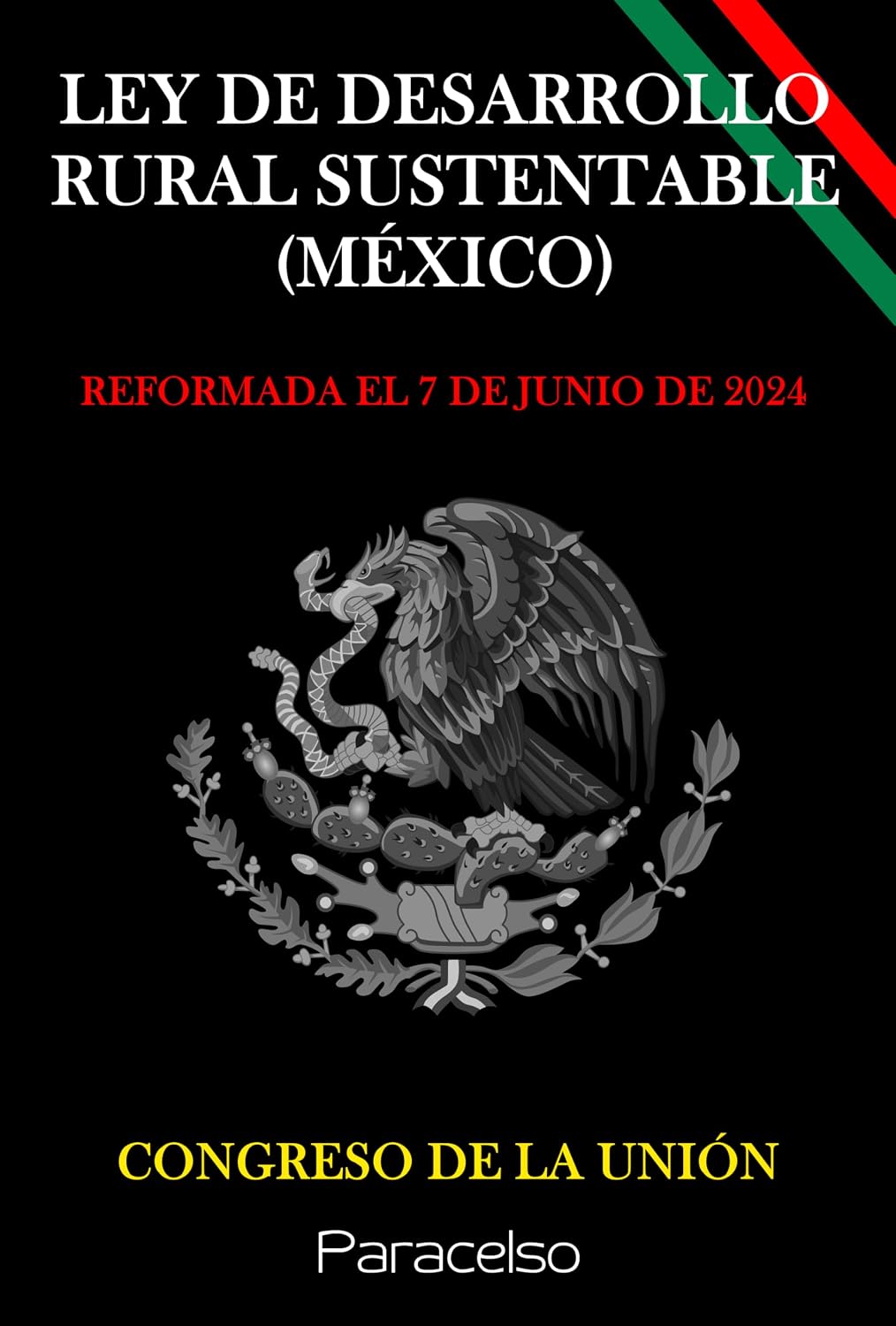 LEY DE DESARROLLO RURAL SUSTENTABLE (MÉXICO) (Spanish Edition)