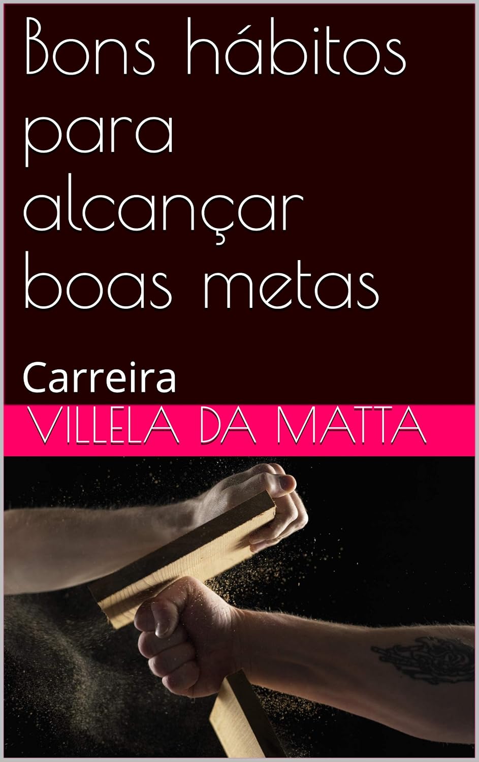 ler totalmente Bons hábitos para alcançar boas metas: Carreira