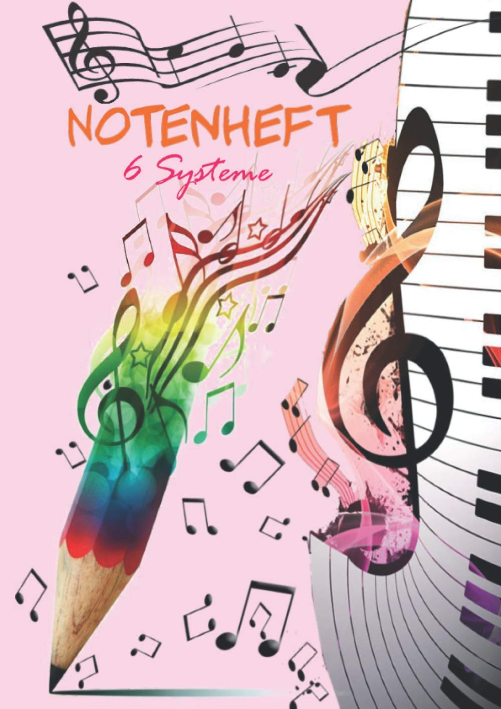 Notenheft 6 Systeme: 100 Seiten Notenpapier Heft, Notenheft Din A4, Notenpapier Notenlinien Gross, Leere Notenblätter Klavier, Notenheft... Paper (Notenheft für Kinder und Anfänger) baixar o livro de graça