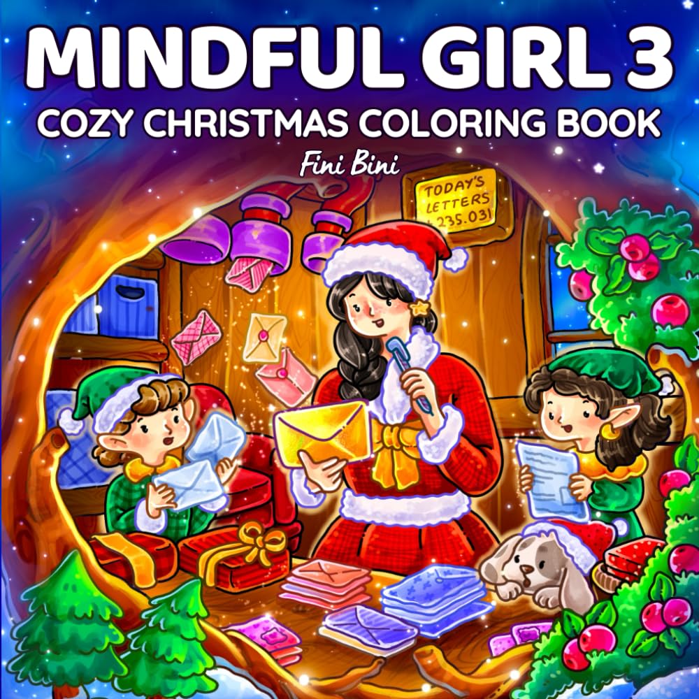 capítulo por capítulo baixar Mindful Girl 3: Cozy Christmas Coloring Book for Adults & Teens Featuring 40 Magical Holiday & Winter Moments with Santa Claus and Cute Little Elves (Hygge & Simple Joys)