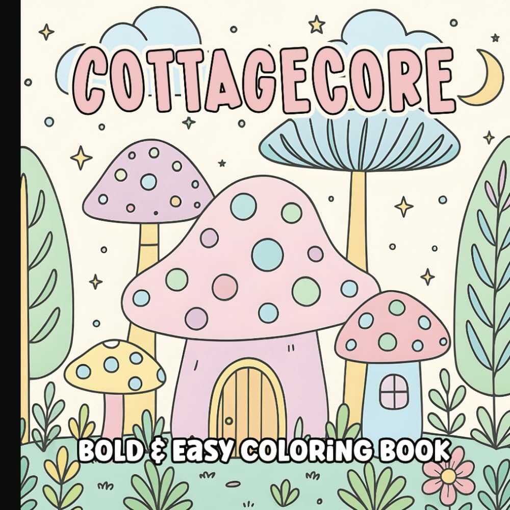 Cottagecore Coloring Book: Bold and Easy Coloring Pages for Adults and Teens | Simple and Big Vintage Inspired, Cottage, Wildflowers, Tea Party and More | 8.5 x 8.5 inches baixar livro de graça