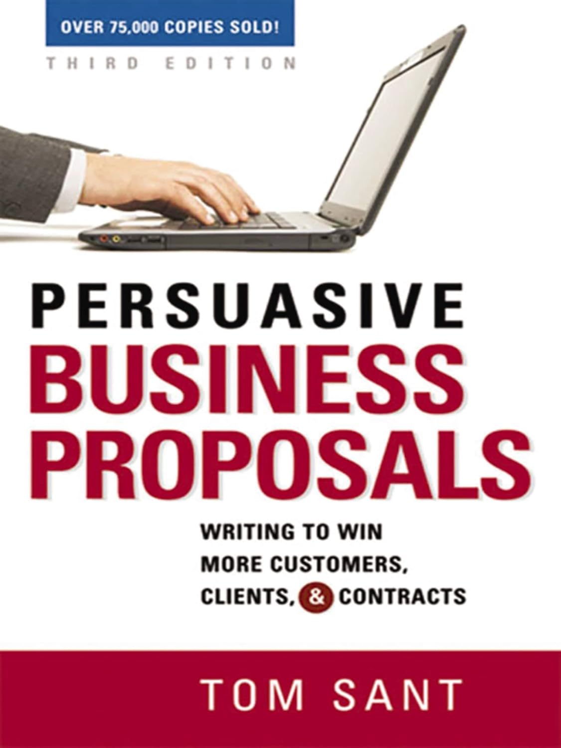 Persuasive Business Proposals: Writing to Win More Customers, Clients, and Contracts (English Edition) baixar livro de graça