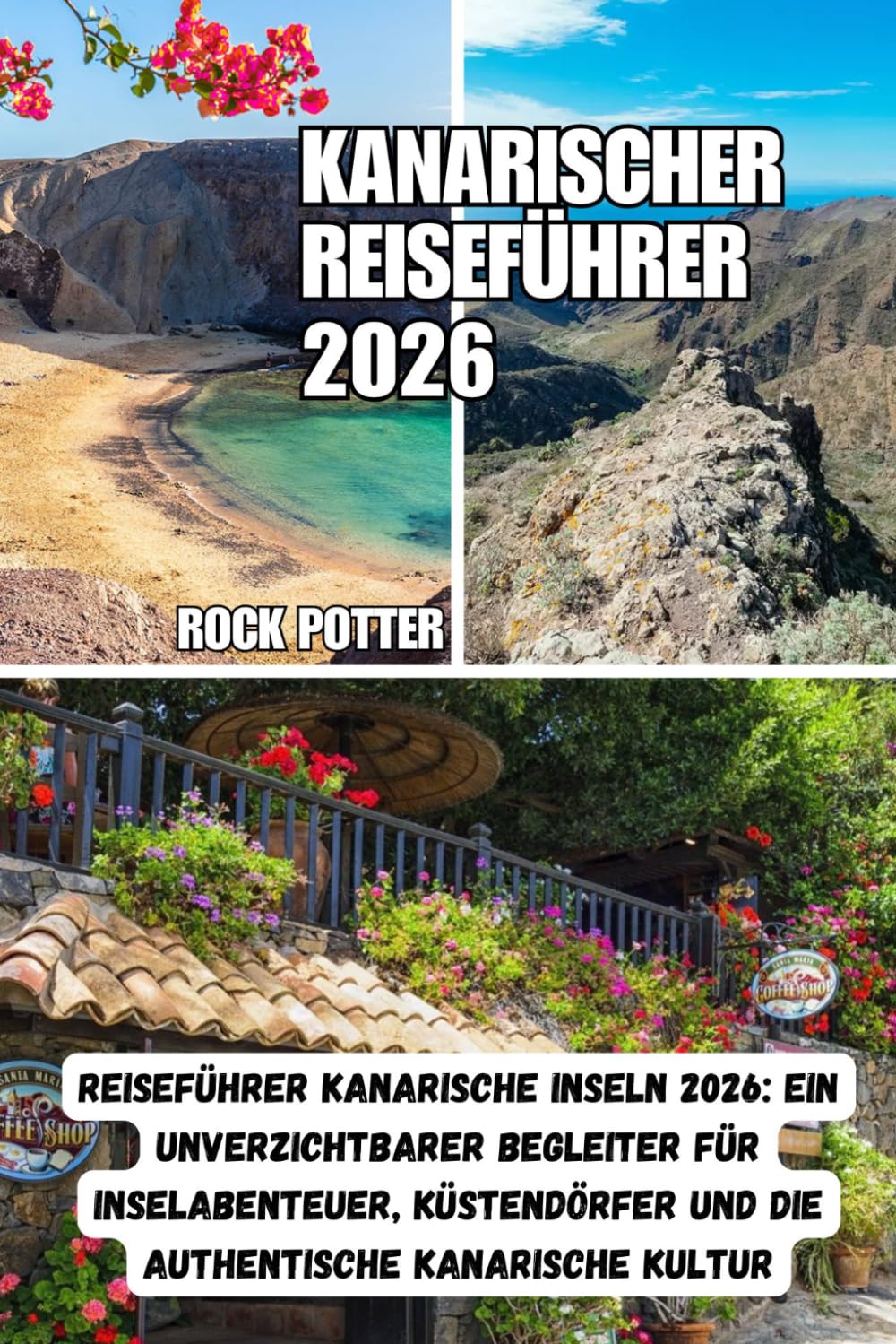 KANARISCHER REISEFÜHRER: Reiseführer Kanarische Inseln 2026: Ein unverzichtbarer Begleiter für Inselabenteuer, Küstendörfer und die authentische kanarische Kultur (German Edition) baixar livro de graça