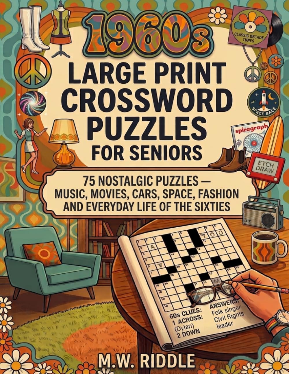 1960s Large Print Crossword Puzzles for Seniors: 75 Nostalgic Puzzles — Music, Movies, Cars, Space, Fashion and Everyday Life of the Sixties (Time Capsule Crosswords) baixar o livro de graça