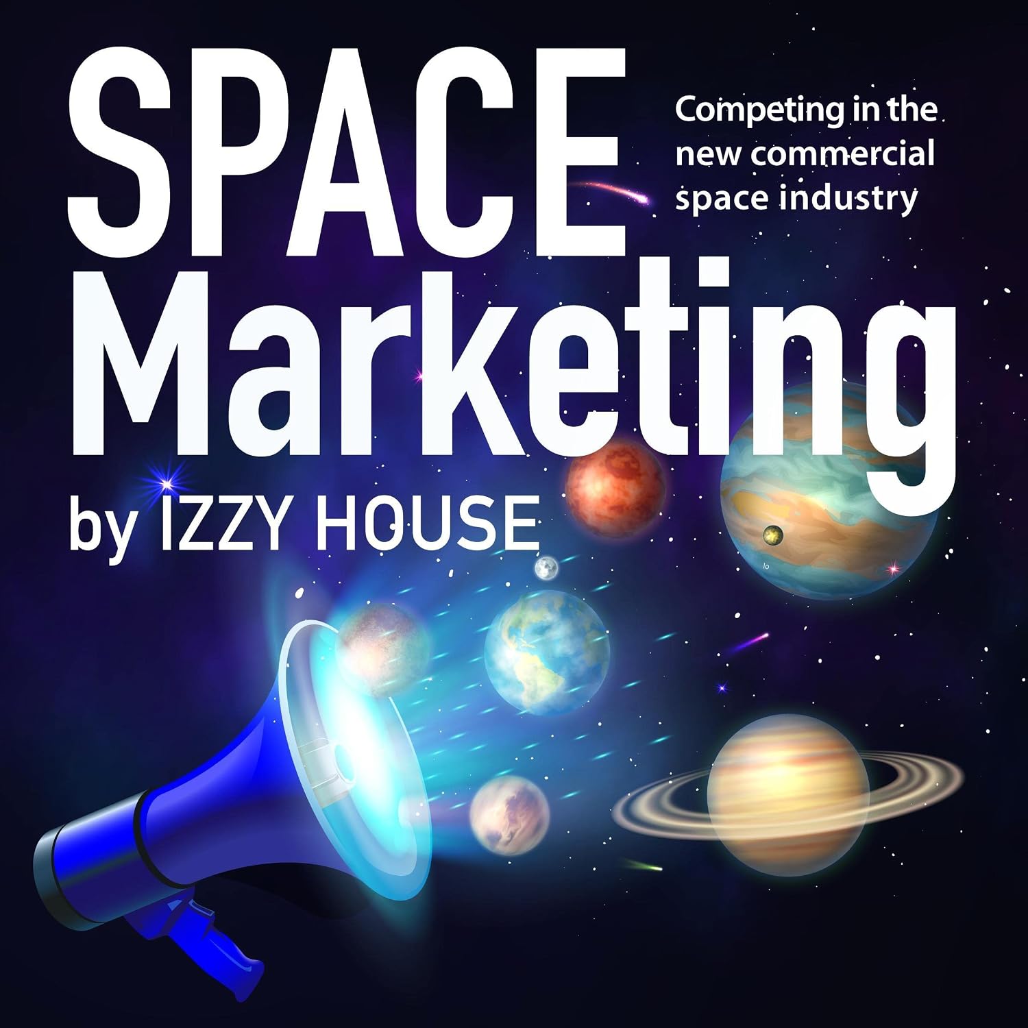 ler totalmente Space Marketing: Competing in the New Commercial Space Industry
